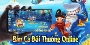 Bắn cá 2D đổi thưởng trên xoso333 sòng phẳng và xanh chín