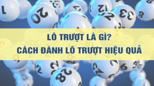 Khái niệm của lô trượt Xoso333